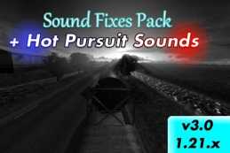 SOUND FIXES PACK + HOT PURSUIT SOUNDS V3.0 FOR ETS2